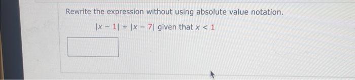 Solved Rewrite The Expression Without Using Absolute Value