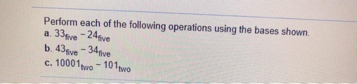 Solved Perform each of the following operations using the | Chegg.com