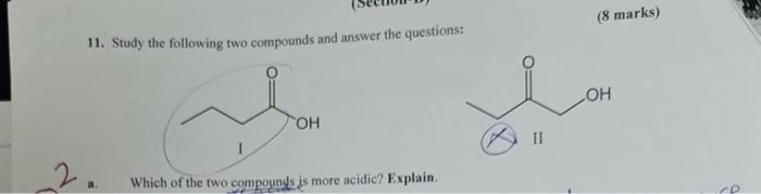 Solved 11. Study The Following Two Compounds And Answer The | Chegg.com