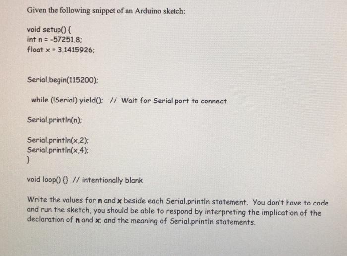 Solved Given the following snippet of an Arduino sketch: | Chegg.com