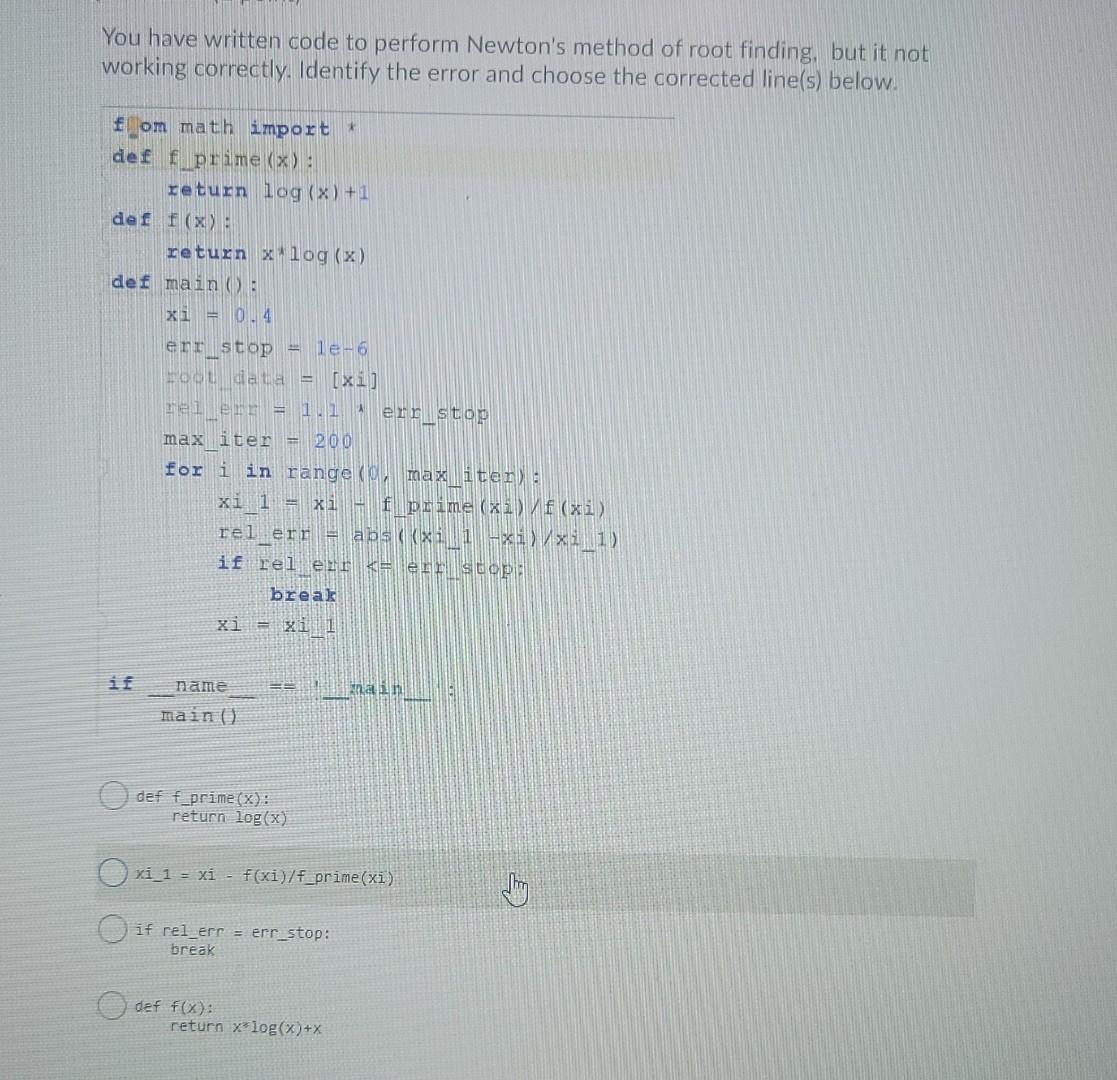 Solved You have written code to perform Newton's method of | Chegg.com