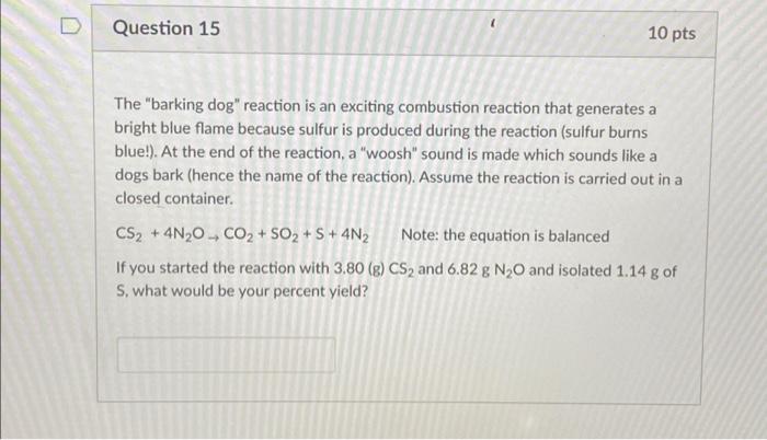 solved-question-15-10-pts-the-barking-dog-reaction-is-an-chegg