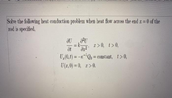 Solved Solve the following heat conduction problem when heat | Chegg.com