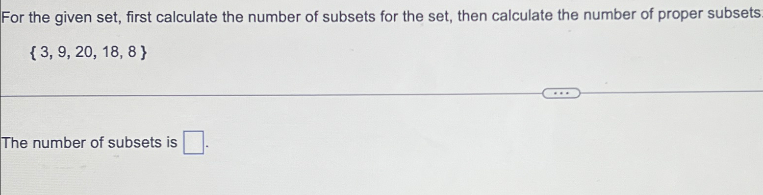 Solved For the given set, first calculate the number of | Chegg.com