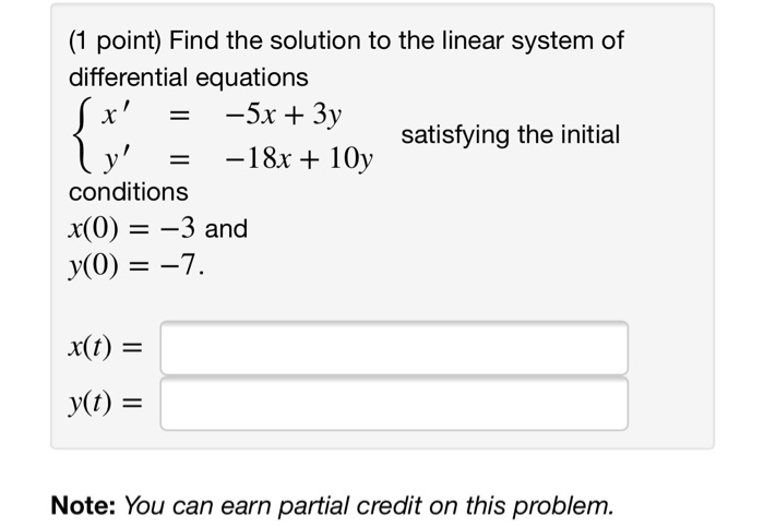 Solved (1 point) Find the solution to the linear system of | Chegg.com