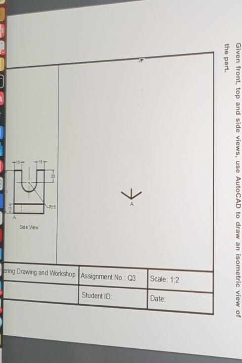 Solved Given front, top and side views, use AutoCAD to draw | Chegg.com