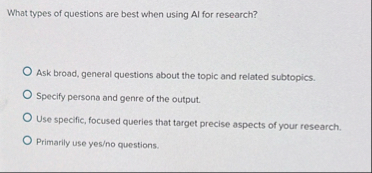 Solved What types of questions are best when using AI for | Chegg.com