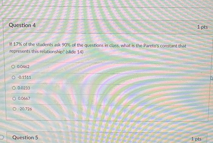 Solved Question 4 1 pts If 17% of the students ask 90% of | Chegg.com