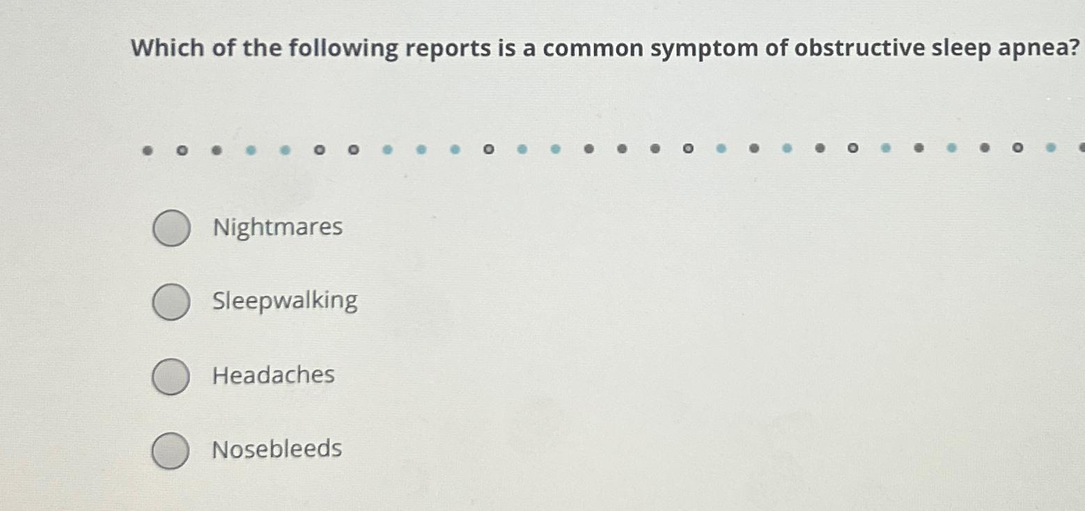 solved-which-of-the-following-reports-is-a-common-symptom-of-chegg