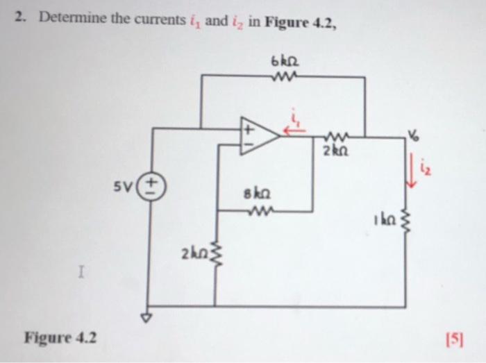 Solved 2. Determine the currents i1 and i2 in Figure 4.2, | Chegg.com