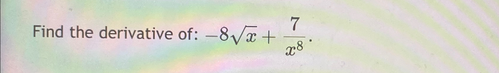 solved-find-the-derivative-of-8x2-7x8-chegg