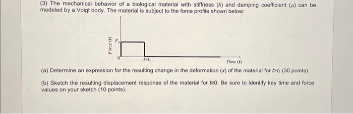 Solved (3) The Mechanical Behavior Of A Biological Material | Chegg.com