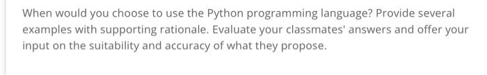 Solved When would you choose to use the Python programming | Chegg.com