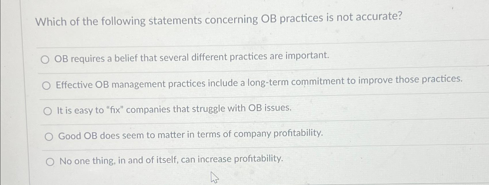 Solved Which of the following statements concerning OB | Chegg.com