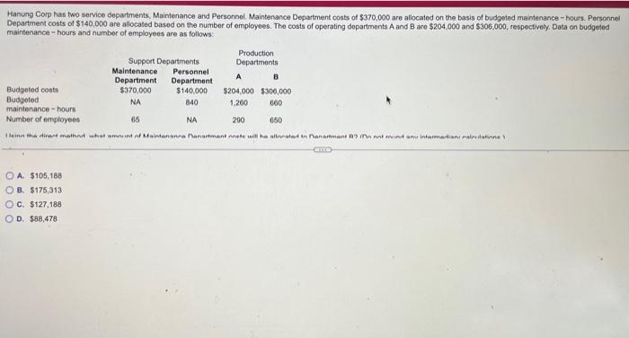 Solved Hanung Corp Has Two Service Departments, Maintenance | Chegg.com