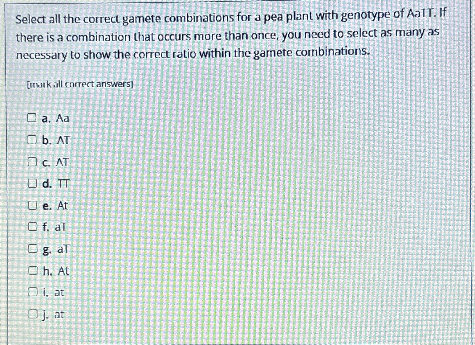 Solved Select all the correct gamete combinations for a pea