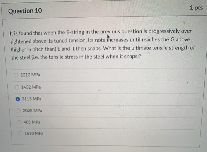 Solved 1 pts Question 10 It is found that when the E string