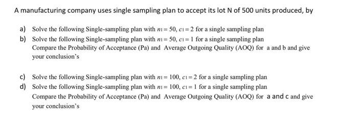 A manufacturing company uses single sampling plan to | Chegg.com
