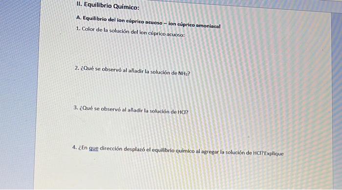 II. Equilibrio Químico: A. Equilibrio del ion cúprico acuoso - ion củprico amoniacal 1. Color de la solución del ion cúprico