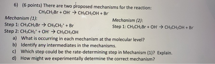 Solved 6) (6 points) There are two proposed mechanisms for | Chegg.com