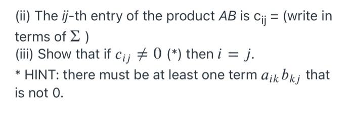 Solved 2. A diagonal matrix is a square matrix where all the | Chegg.com