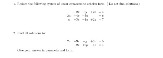 Solved 1. Reduce the following system of linear equations to | Chegg.com