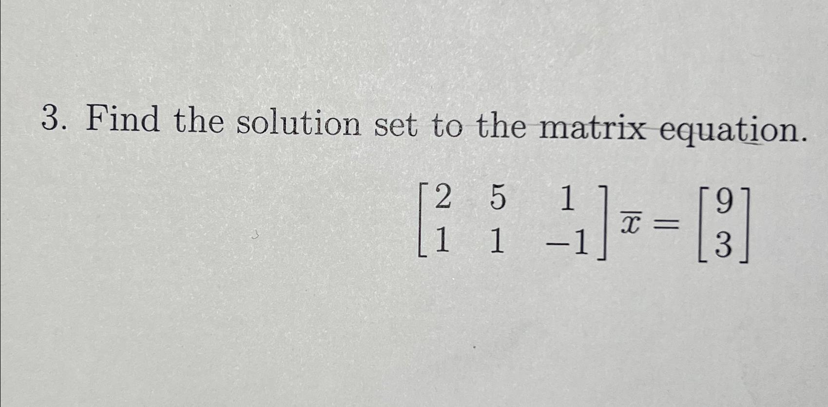 Solved Find the solution set to the matrix | Chegg.com