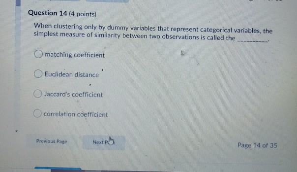 Solved Question 14 4 Points When Clustering Only By Dummy Chegg Com