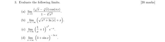 Solved 3. Evaluate the following limits. 20 marks (a) lim | Chegg.com