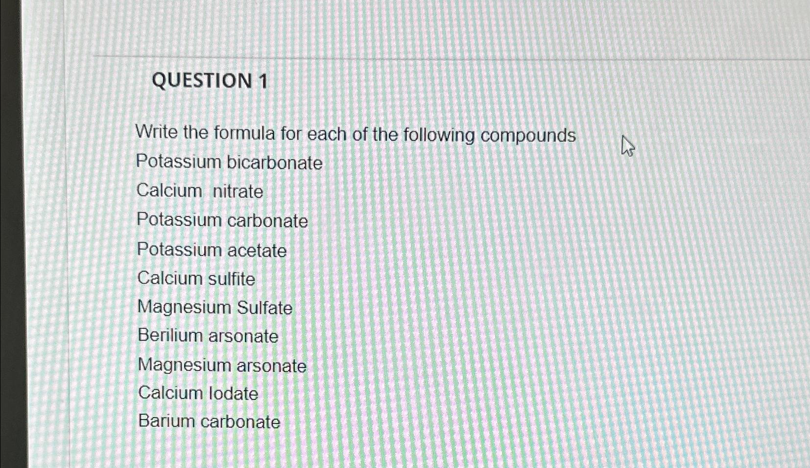 Solved Question 1write The Formula For Each Of The Following 3557