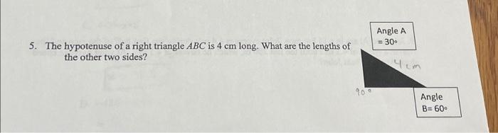 Solved 5. The hypotenuse of a right triangle ABC is 4 cm | Chegg.com