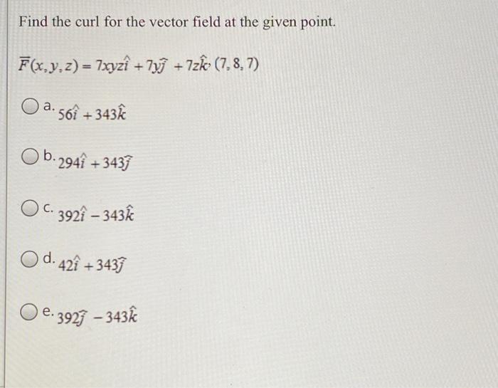 Solved Find The Curl For The Vector Field At The Given Po Chegg Com