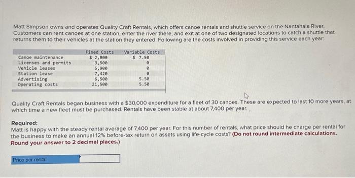Solved Matt Simpson owns and operates Quality Craft Rentals, | Chegg.com