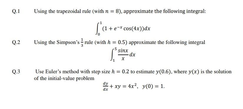 Solved Q.1 Using The Trapezoidal Rule (with N = 8), | Chegg.com