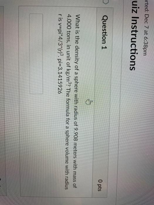 Solved arted: Dec 7 at 6:38pm uiz Instructions Question 1 O | Chegg.com