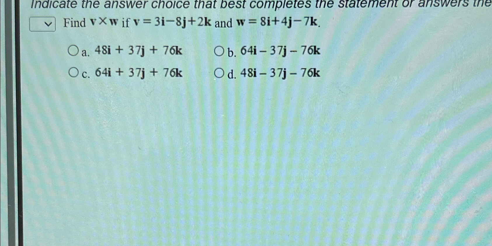 Solved Indicate the answer choice that best completes the | Chegg.com