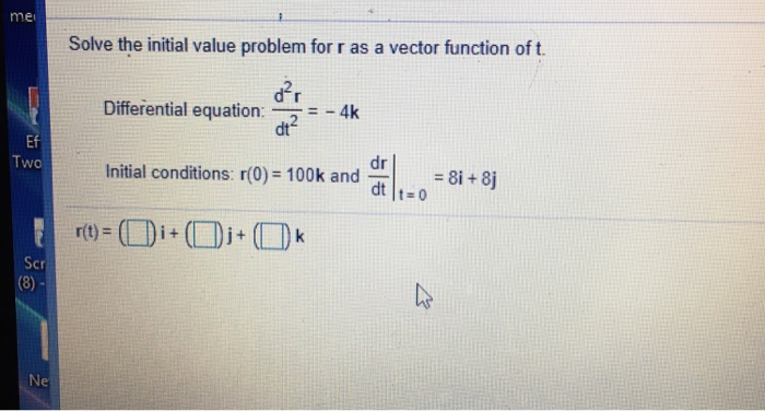 Solved mei Solve the initial value problem for r as a vector | Chegg.com