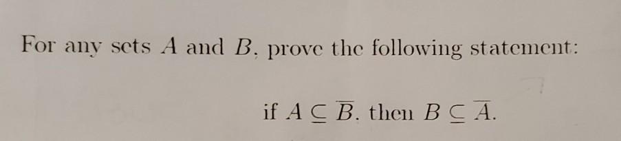 Solved For Any Sets A And B. Prove The Following Statement: | Chegg.com