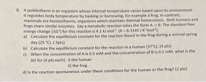 Solved 8. A poikilotherm is an organism whose internal | Chegg.com