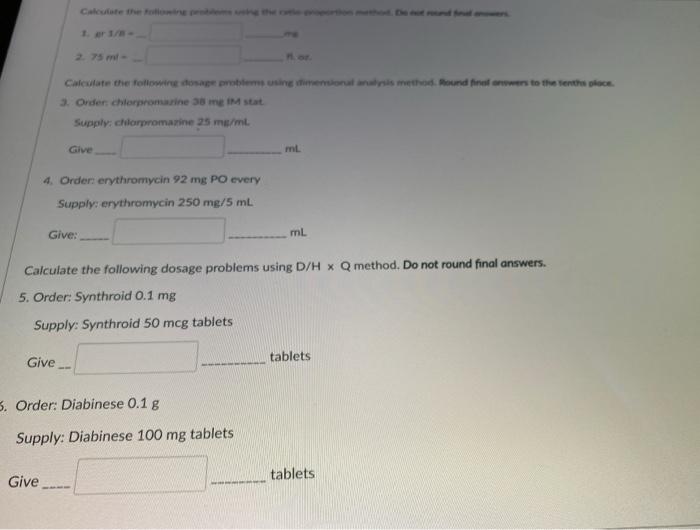 1er1 275 mi- Calculate the following dosage problem sing ora method. Round finelorowers to the tenths piece 3. Order: chlorpr