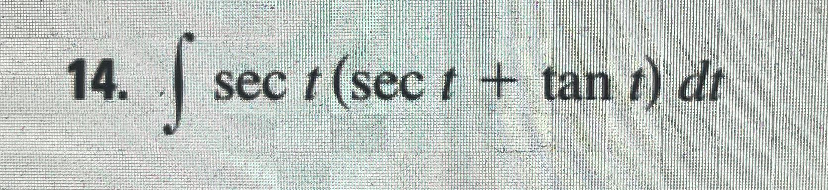 Solved ∫﻿﻿sect(sect+tant)dt | Chegg.com