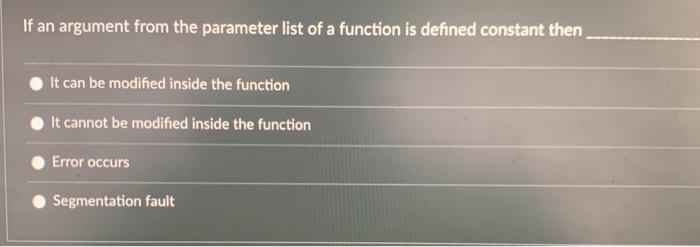 Solved If an argument from the parameter list of a function | Chegg.com