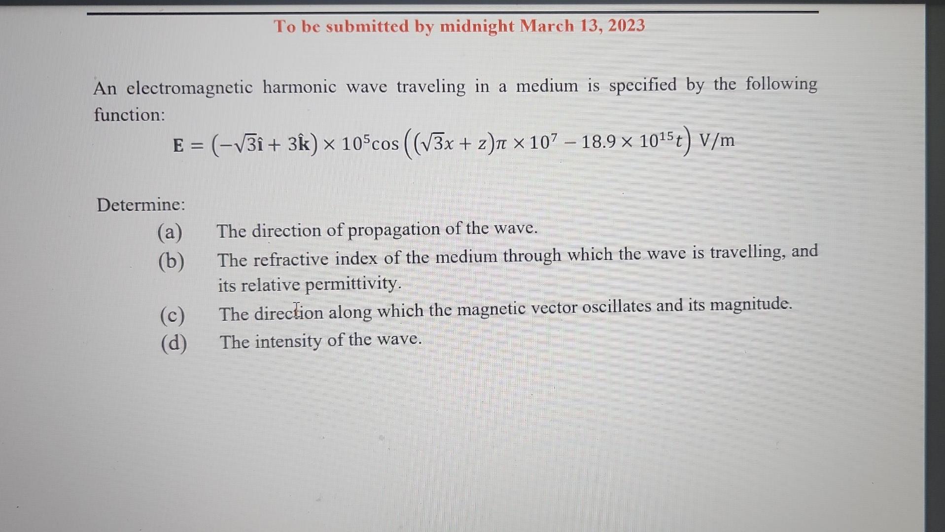 Solved An Electromagnetic Harmonic Wave Traveling In A | Chegg.com