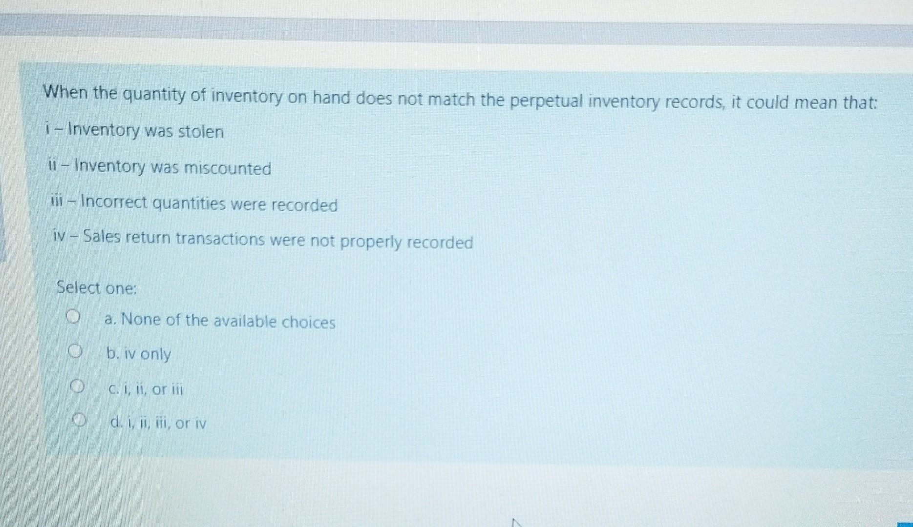 Solved When the quantity of inventory on hand does not match | Chegg.com