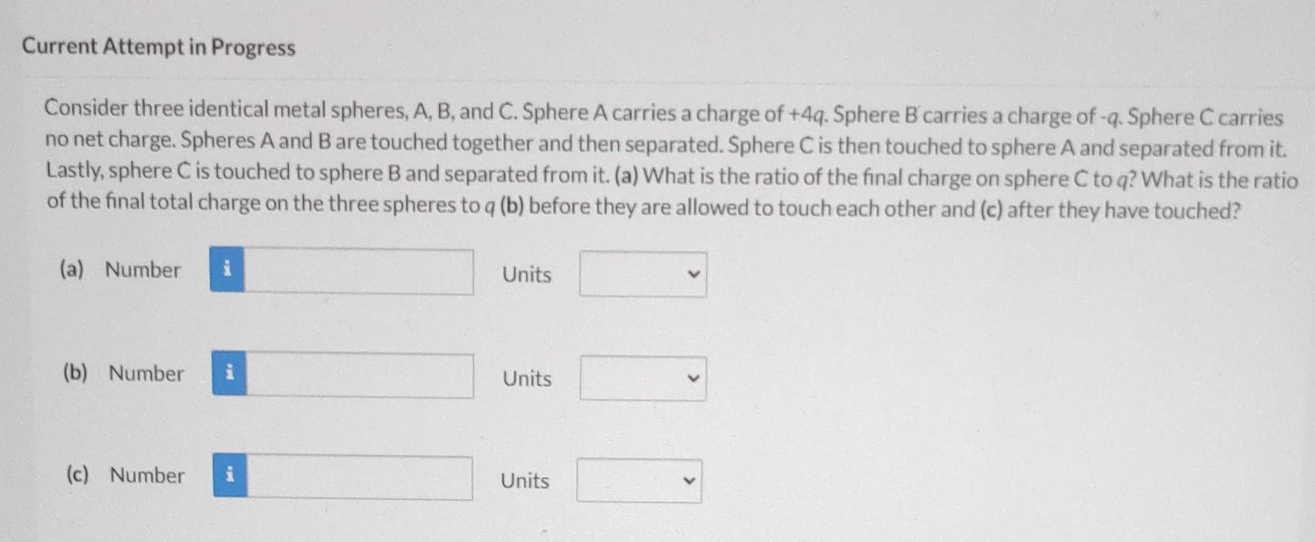 Solved Consider Three Identical Metal Spheres, A, B, And C. | Chegg.com