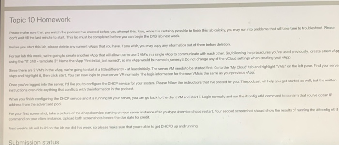 Topic 10 Homework Please make sure that you watch the podcast ve created before you attempt this. Also, whle it is certainly