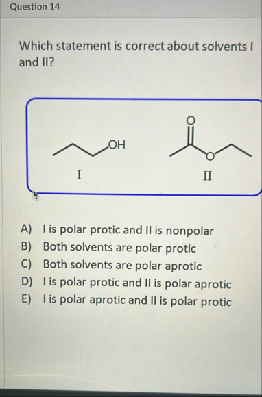 Solved Question 14Which statement is correct about solvents | Chegg.com