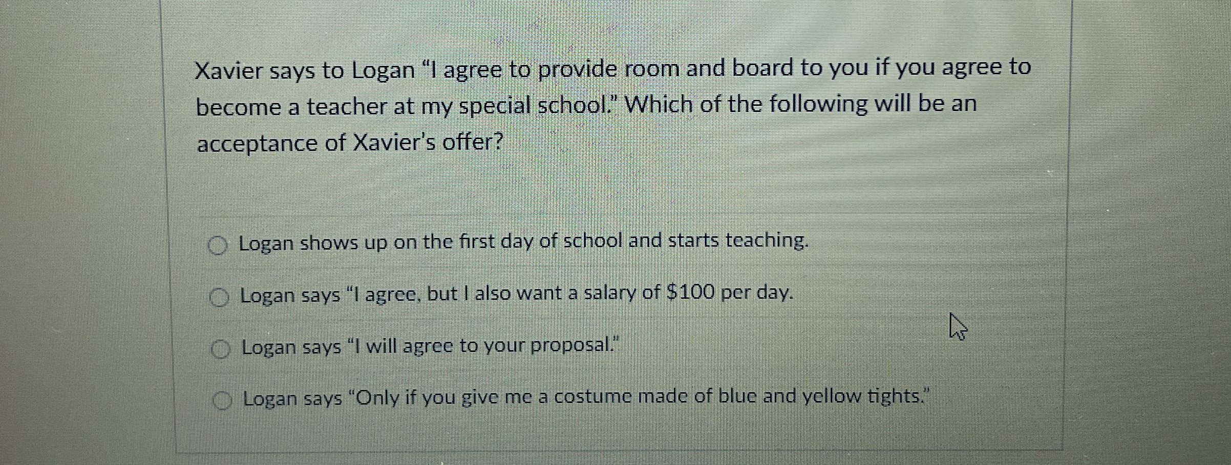 Solved Xavier says to Logan "I agree to provide room and
