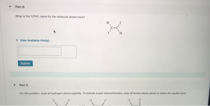 Solved Part B What is the IUPAC name for the molecule shown | Chegg.com