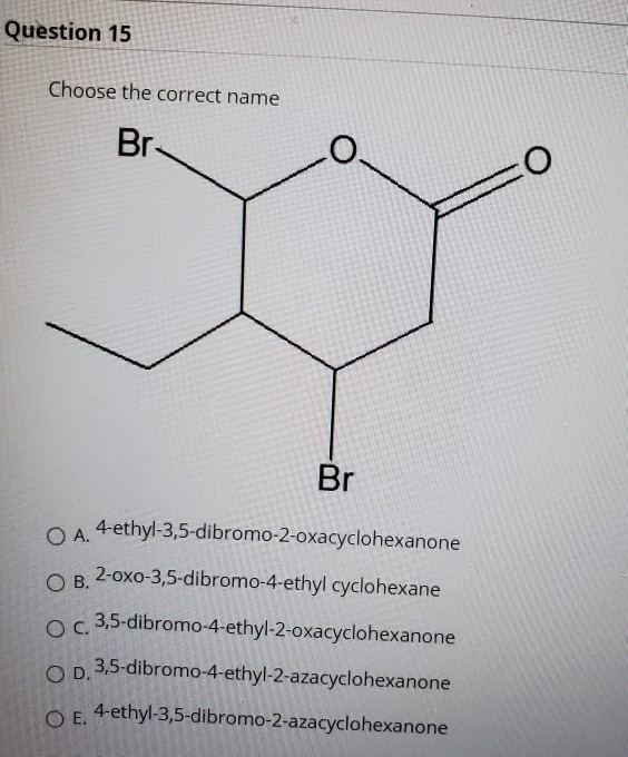 Question 15 Choose The Correct Name Br Br Chegg 